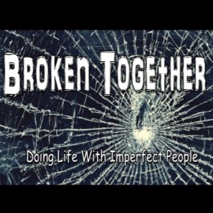 BROKEN TOGETHER